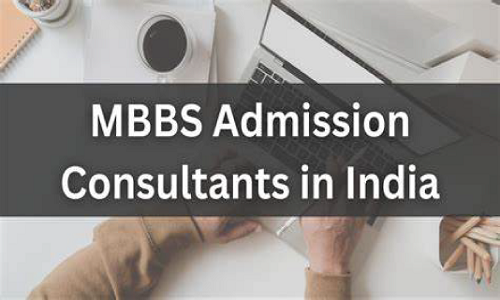 The Importance of Finding the Best Admission Consultant for MBBS in India