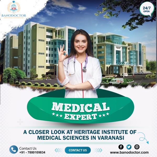 A Closer Look at Heritage Institute of Medical Sciences in Varanasi