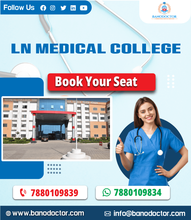 LN Medical College Bhopal, Admission 2024, Fees, Syllabus, Entrance Exam, Career Scope