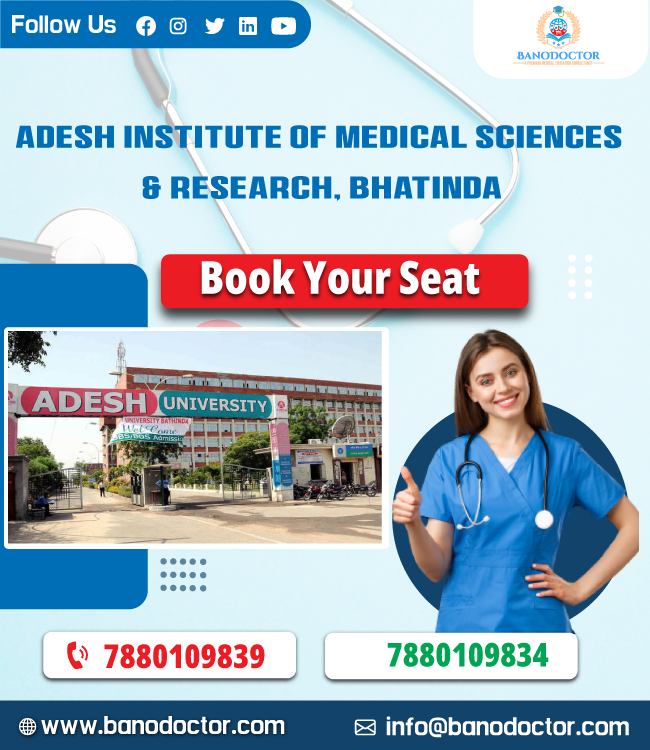 Adesh Institute of Medical Sciences & Research Bhatinda, Admission 2024, Fees, Syllabus, Entrance Exam, Career Scope