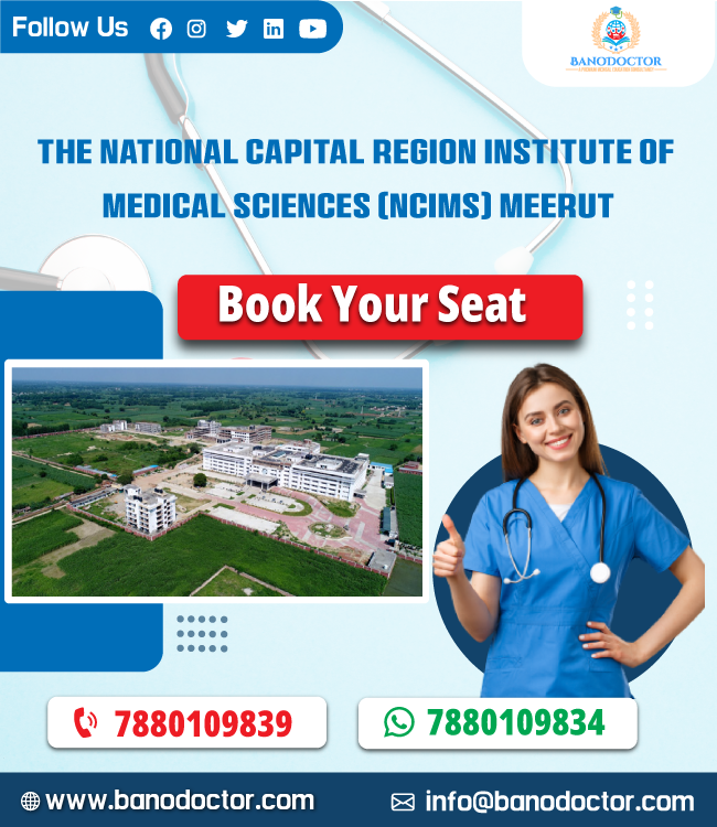 The National Capital Region Institute of Medical Sciences Meerut(NCIMS), Fees,Ranking,Cutoff,Eligibility,Courses,Admission 2024,FAQ