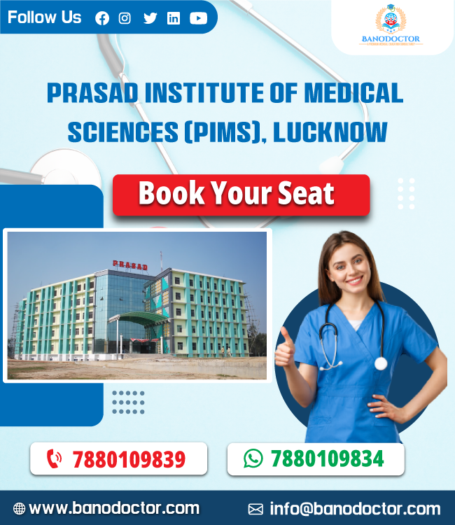 Prasad Institute of Medical Sciences Lucknow Uttar Pradesh |PIMS| Admission 2024, Cutoff, Eligibility, Courses, Fees, Ranking, FAQ