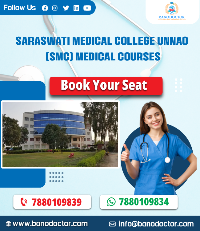 Saraswati Medical College Unnao Medical Courses (SMC), Uttar Pradesh, fee Structure, Cutoff , FAQ'S 2023-24,Admission 2024, Cutoff, Eligibility, Courses, Fees, Ranking, FAQ