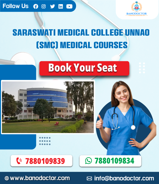 Saraswati Medical College Unnao Medical Courses (SMC), Uttar Pradesh, fee Structure, Cutoff , FAQ'S 2023-24,Admission 2025, Cutoff, Eligibility, Courses, Fees, Ranking, FAQ