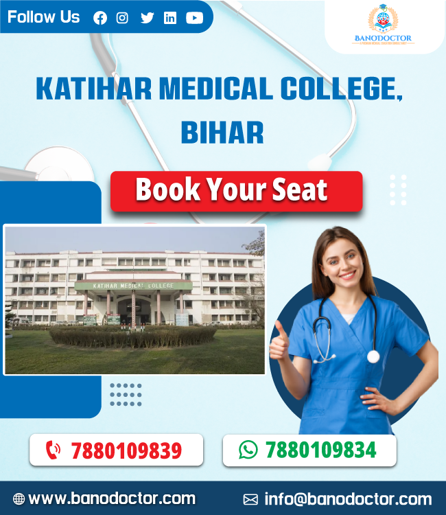 Katihar Medical College Bihar (KMC) Fees,Ranking,Cutoff,Eligibility,Courses,Admission 2025