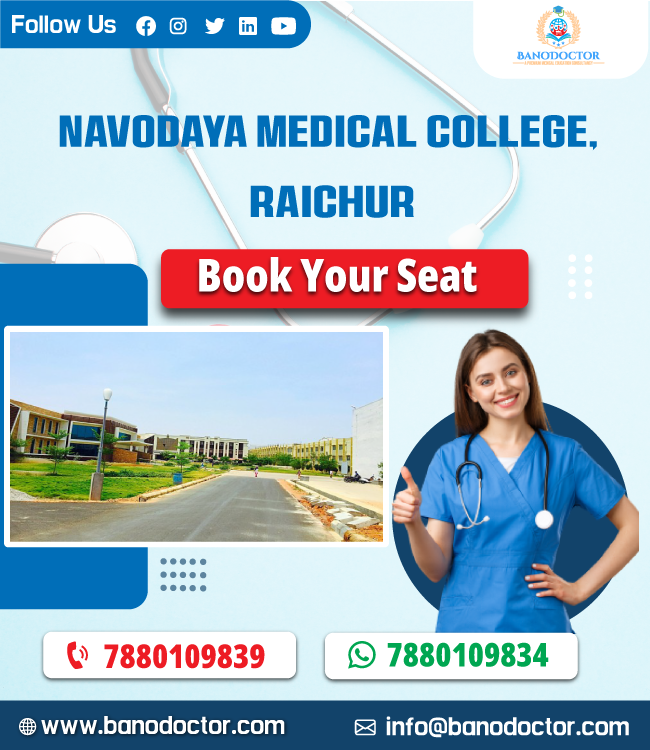 Navodaya Medical College Hospital & Research Centre (NMC), Raichur, Fees,Ranking,Cutoff,Eligibility,Courses,Admission 2025,FAQ