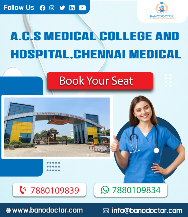 ACS Medical College and Hospital Chennai Medical,Admission 2024, Cutoff, Eligibility, Courses, Fees, Ranking, FAQ