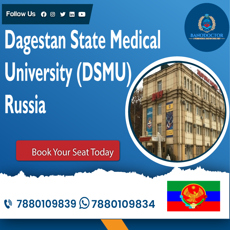 Dagestan State Medical University (DSMU) Russia, Medical Courses, Admission Process, Fee Structure and Cutoffs
