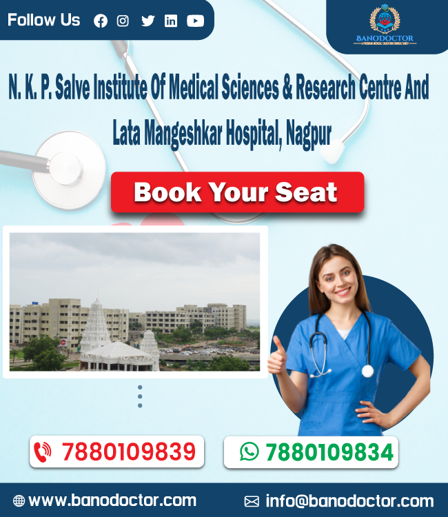 N. K. P. Salve Institute Of Medical Sciences & Research Centre And Lata Mangeshkar Hospital Nagpur, Admission 2024, Fees, Syllabus, Entrance Exam, Career Scope