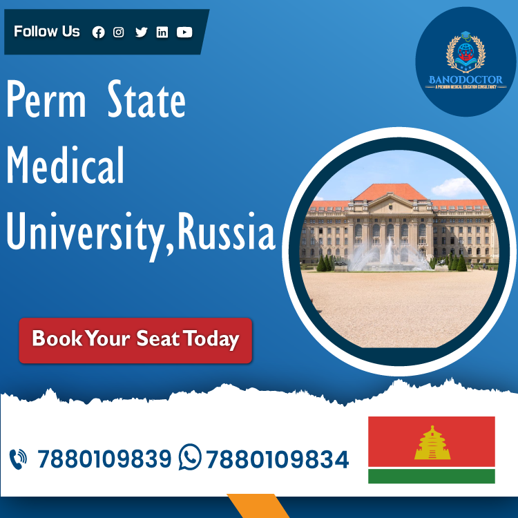 Perm State Medical University (PSMU) Russia, Admission 2024, Fees, Syllabus, Entrance Exam, Career Scope