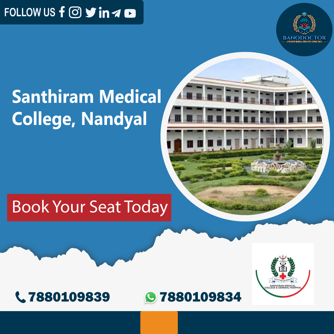 Santhiram Medical College, Nandyal, Andhra Pradesh