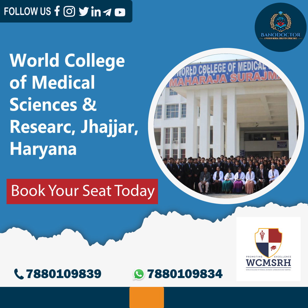 World College of Medical Sciences & Research, Jhajjar, Haryana Fees,Ranking,Cutoff,Eligibility,Courses,Admission 2025,FAQ.