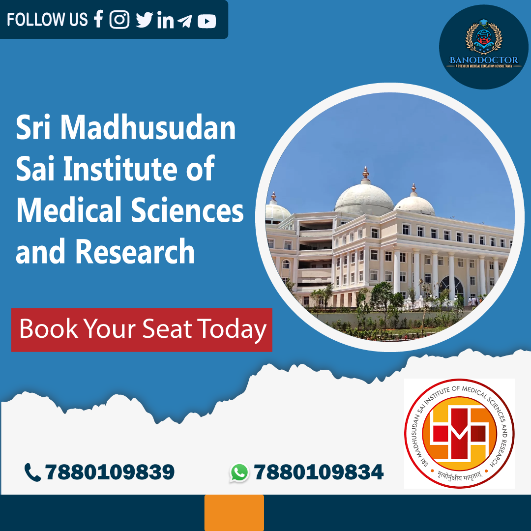 Sri Madhusudan Sai Institute of Medical Sciences and Research Chikkaballapur Karnataka SMSIMSR, Ranking, Cutoff, Eligibility, Courses, Admission 2025, FAQ