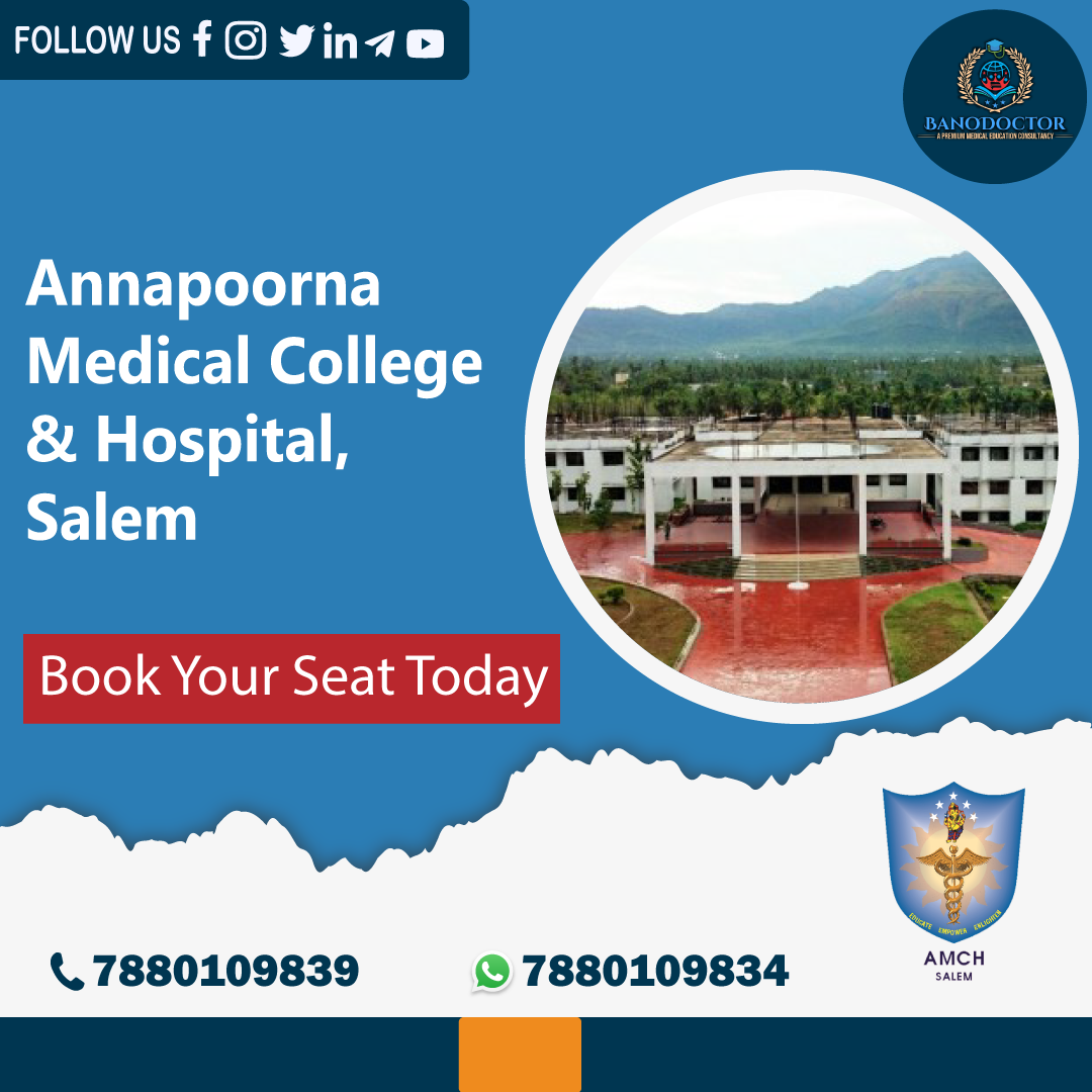Annapoorna Medical College & Hospital, Salem, Tamil Nadu,Fees, Ranking,Cutoff, Eligibility, Courses, Admission 2025,FAQ