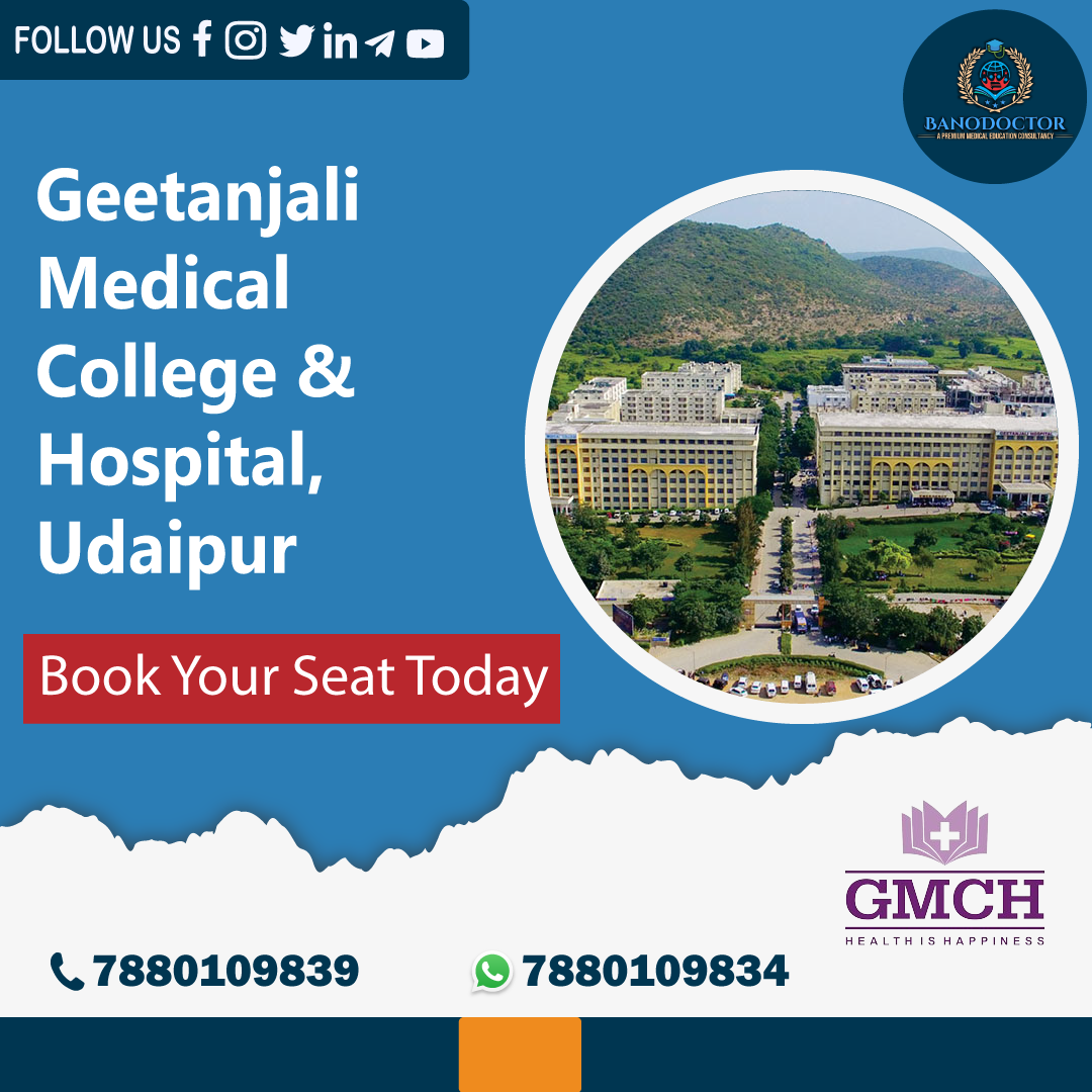Geetanjali Medical College & Hospital Udaipur Rajasthan GMCH, Ranking, Cutoff, Eligibility, Courses, Admission 2025, FAQ