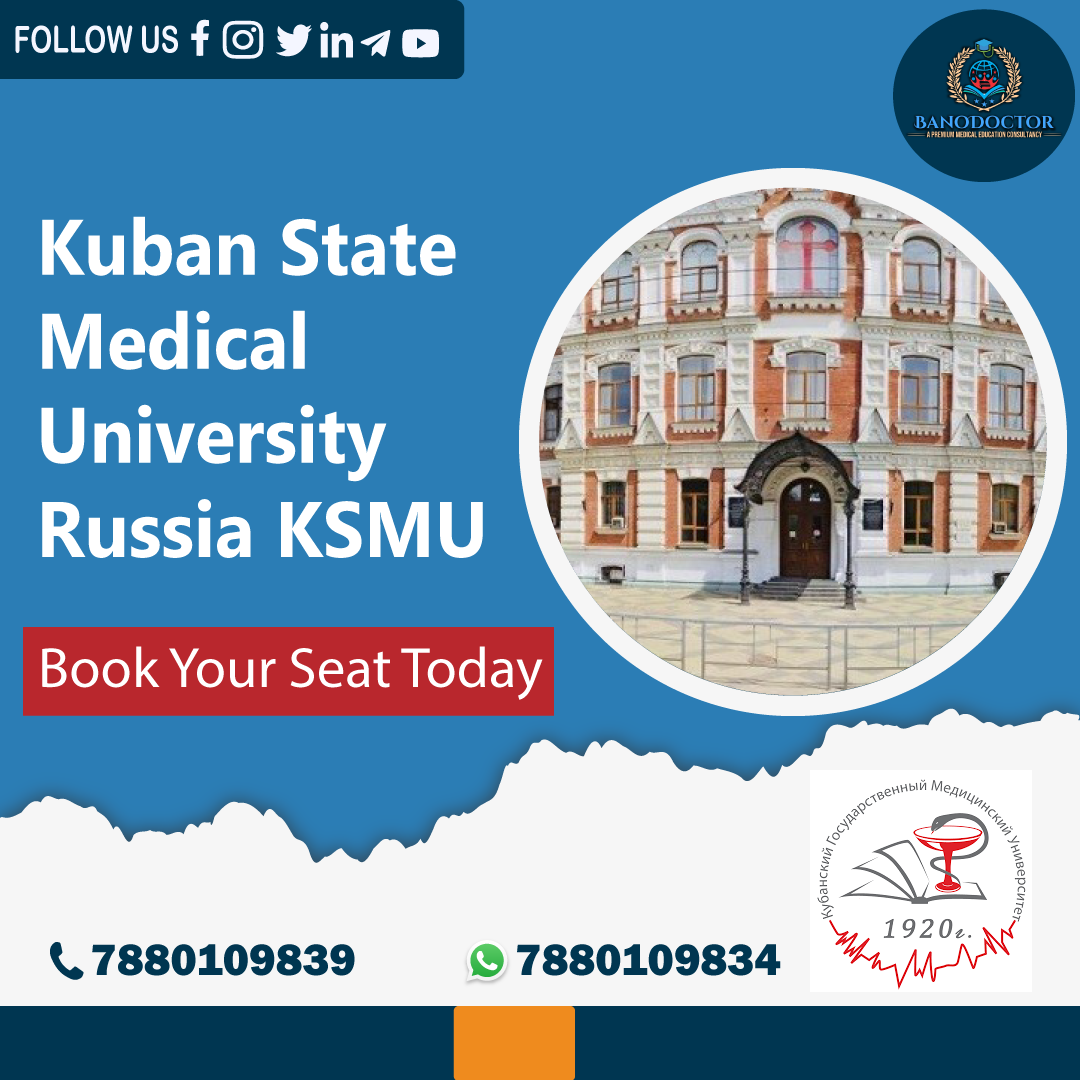 Kuban State Medical University Russia KSMU, Fees, Ranking, Cutoff, Eligibility, Courses, Admission 2025, FAQ