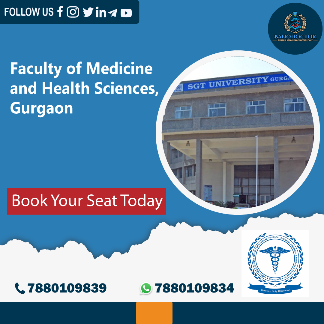 Faculty of Medicine and Health Sciences, Gurgaon (SGT Medical College Hospital & Research Center Gurgaon) Haryana, Fees,Ranking,Cutoff, Eligibility, Courses, Admission 2025,FAQ