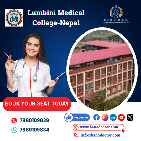 Study MBBS at Lumbini Medical College Nepal 2025 – Fees, Admission, Eligibility