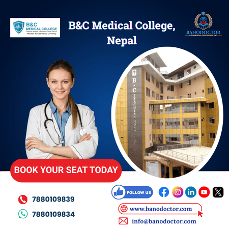 B & C Medical College Nepal MBBS Admission 2025 – Fees, Admission Process, Eligibility