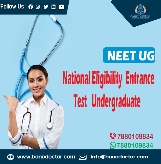 NEET UG (National Eligibility Entrance Test Undergraduate)